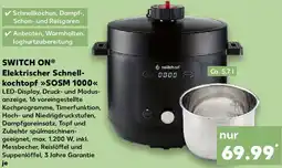 Kaufland SWITCH ON Elektrischer Schnellkochtopf SOSM 1000 Angebot