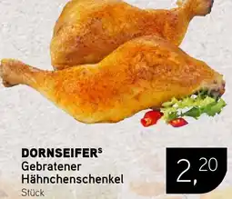 Dornseifer DORNSEIFERS Gebratener Hähnchenschenkel Angebot