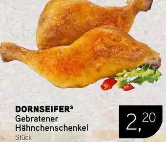 Dornseifer DORNSEIFERS Gebratener Hähnchenschenkel Angebot