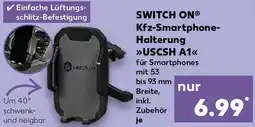 Kaufland SWITCH ON Kfz-Smartphone Halterung USCSH A1 Angebot
