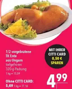 CITTI Markt 1/2 vorgebratene TK Ente aus Ungarn Angebot
