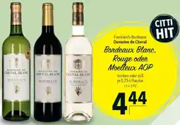 CITTI Markt Domaine de Cheval Bordeaux Blanc, Rouge oder Moelleux AOP Angebot