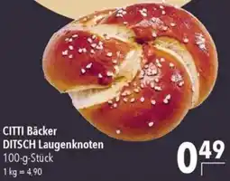 CITTI Markt CITTI Bäcker DITSCH Laugenknoten Angebot