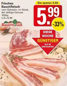 WEZ Bauern Gut Frisches Bauchfleisch Angebot