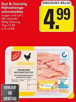 WEZ Gut & Günstig Hähnchengeschnetzeltes Angebot
