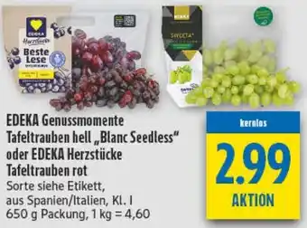 diska EDEKA Genussmomente Tafeltrauben hell ,,Blanc Seedless" oder EDEKA Herzstücke Tafeltrauben rot Angebot