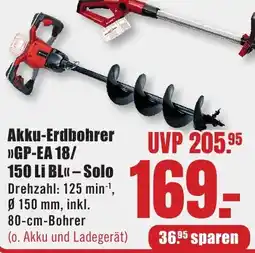 B1 Discount Baumarkt Einhell Akku-Erdbohrer >>GP-EA 18/ 150 Li BL<< - Solo Angebot