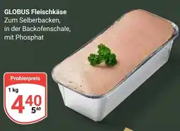 Globus GLOBUS Fleischkäse Angebot