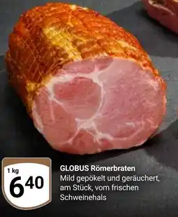 Globus GLOBUS Römerbraten Angebot
