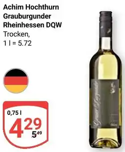 Globus Achim Hochthurn Grauburgunder Rheinhessen DQW Angebot