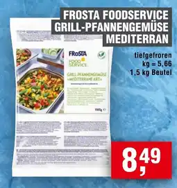 Handelshof FROSTA FOODSERVICE GRILL-PFANNENGEMÜSE MEDITERRAN Angebot