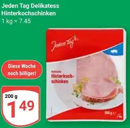 Globus Jeden Tag Delikatess Hinterkochschinken Angebot