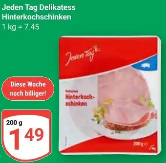 Globus Jeden Tag Delikatess Hinterkochschinken Angebot