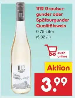 Netto Marken-Discount 1112 Grauburgunder oder Spätburgunder Qualitätswein Angebot