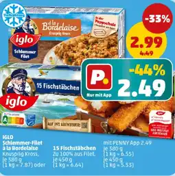 PENNY IGLO Schlemmer-Filet à la Bordelaise oder15 Fischstäbchen Angebot
