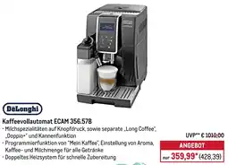 METRO DeLonghi Kaffeevollautomat ECAM 356.57B Angebot