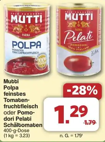 Famila Nord West Mutti Polpa feinstes Tomaten- fruchtfleisch oder Pomodori Pelati Schältomaten Angebot
