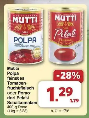 Famila Nord Ost Mutti Polpa feinste Tomatenfruchtfleisch oder Pomodori Pelati Schältomaten Angebot