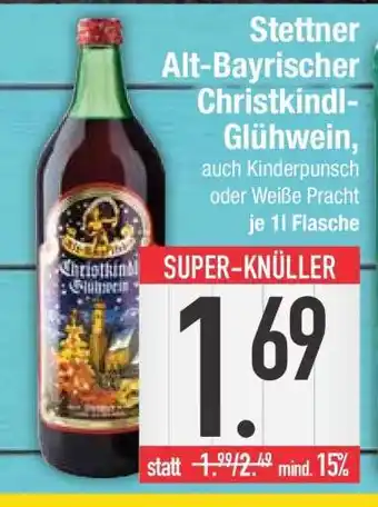 Edeka Stettner Alt-Bayrischer Christkindl-Glühwein Angebot