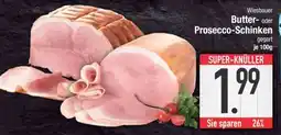 Edeka Wiesbauer Butter- oder Prosecco-Schinken Angebot