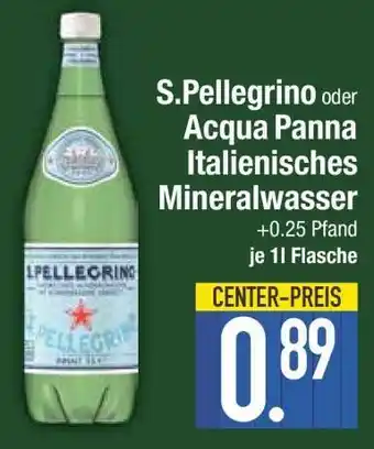Edeka S.Pellegrino oder Acqua Panna Italienisches Mineralwasser Angebot