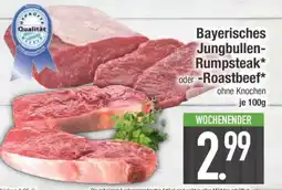 Edeka Bayerisches Jungbullen-Rumpsteak oder -Roastbeef Angebot