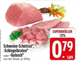 Edeka Schweine-Schnitzel, -Schlegelbraten oder -Gulasch Angebot