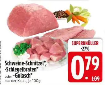Edeka Schweine-Schnitzel, -Schlegelbraten oder -Gulasch Angebot