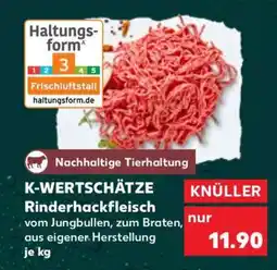 Kaufland K-WERTSCHÄTZE Rinderhackfleisch Angebot