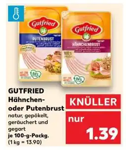 Kaufland GUTFRIED Hähnchen- oder Putenbrust Angebot