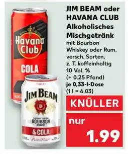 Kaufland JIM BEAM oder HAVANA CLUB Alkoholisches Mischgetränk Angebot