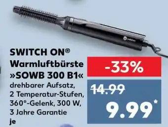 Kaufland SWITCH ON Warmluftbürste SOWB 300 B1 Angebot