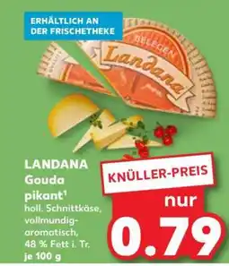 Kaufland LANDANA Gouda pikant Angebot