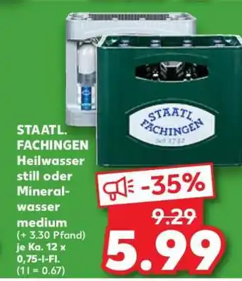 Kaufland STAATL. FACHINGEN Heilwasser still oder Mineralwasser medium Angebot