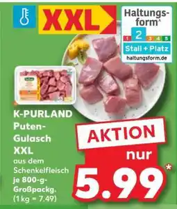 Kaufland K-PURLAND Puten-Gulasch XXL Angebot