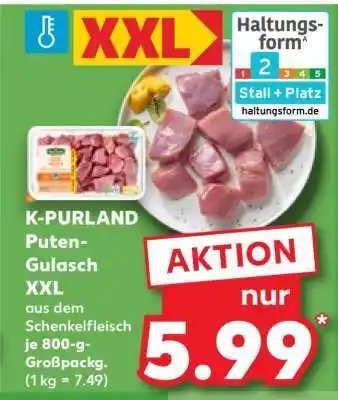 Kaufland K-PURLAND Puten-Gulasch XXL Angebot