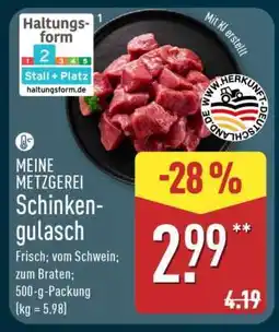Aldi Nord MEINE METZGEREI Schinkengulasch Angebot