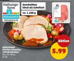 PENNY MÜHLENHOF Frischer Schweine-Schinkenbraten Angebot