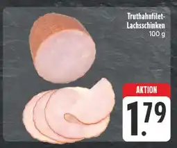 Edeka Truthahnfilet-lachsschinken Angebot