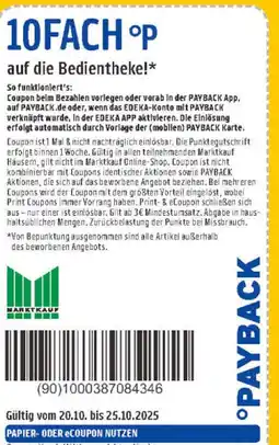 Marktkauf Payback 10fach °p auf die bedientheke! Angebot