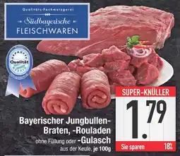 Edeka Südbayerische fleischwaren bayerischer jungbullen-braten Angebot