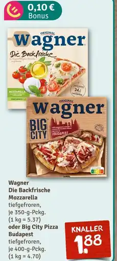 nahkauf Wagner die backfrische mozzarella oder big city pizza budapest Angebot