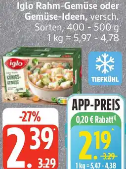 Edeka Iglo Rahm-Gemüse oder Gemüse-Ideen Angebot