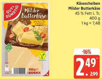 Edeka GUT& GÜNSTIG Käsescheiben Milder Butterkäse Angebot