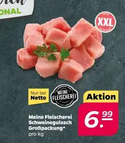 NETTO Meine Fleischerei Schweinegulasch Großpackung Angebot