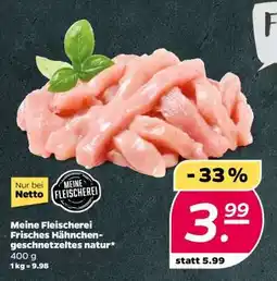 NETTO Meine Fleischerei Frisches Hähnchengeschnetzeltes natur Angebot