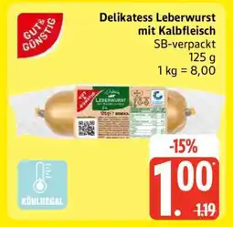 Edeka Delikatess-Leberwurst mit Kalbfleisch Angebot