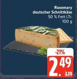 Edeka Rosemary deutscher Schnittkäse Angebot
