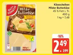 Edeka Käsescheiben Milder Butterkäse Angebot
