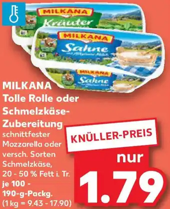 Kaufland MILKANA Tolle Rolle oder Schmelzkäse Zubereitung Angebot